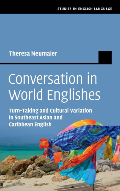 Conversation in World Englishes: Turn-Taking and Cultural Variation in Southeast Asian and Caribbean English