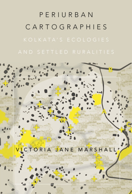 Periurban Cartographies: Kolkata’s ecologies and settled ruralities