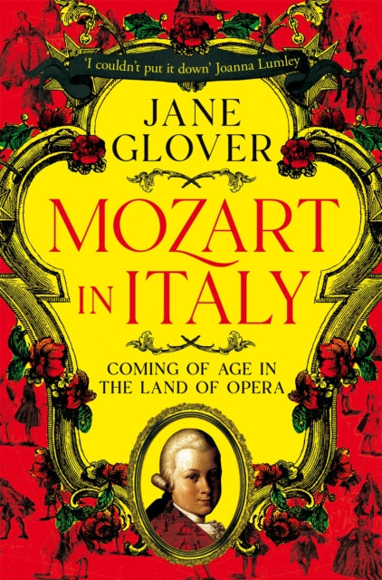 Mozart in Italy: Coming of Age in the Land of Opera