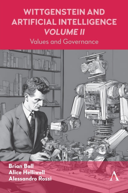 Wittgenstein and Artificial Intelligence, Volume II: Values and Governance