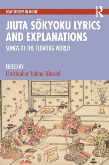 Jiuta Sokyoku Lyrics and Explanations: Songs of the Floating World