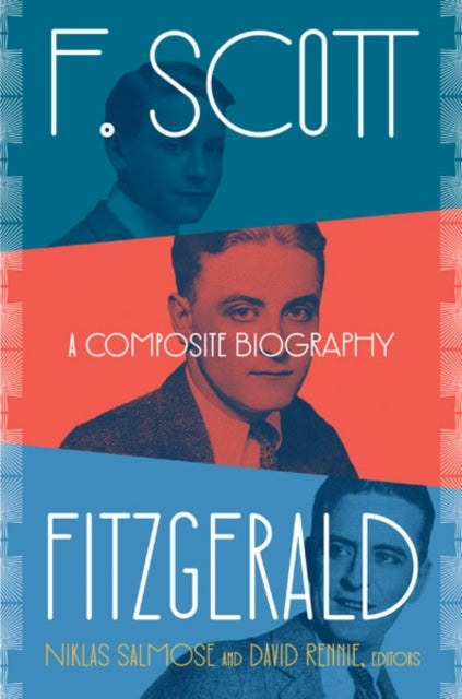 F. Scott Fitzgerald: A Composite Biography