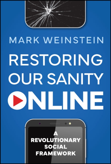 Restoring Our Sanity Online: A Revolutionary Social Framework