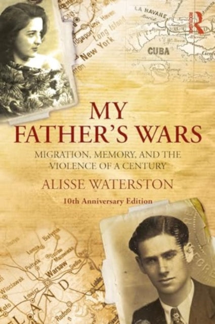 My Father's Wars: Migration, Memory, and the Violence of a Century