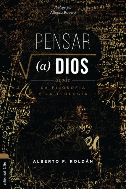 Pensar a Dios Desde La Filosof?a Y La Teolog?a: Problema Y Misterio