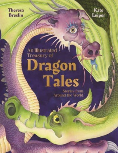 An Illustrated Treasury of Dragon Tales: Stories from Around the World