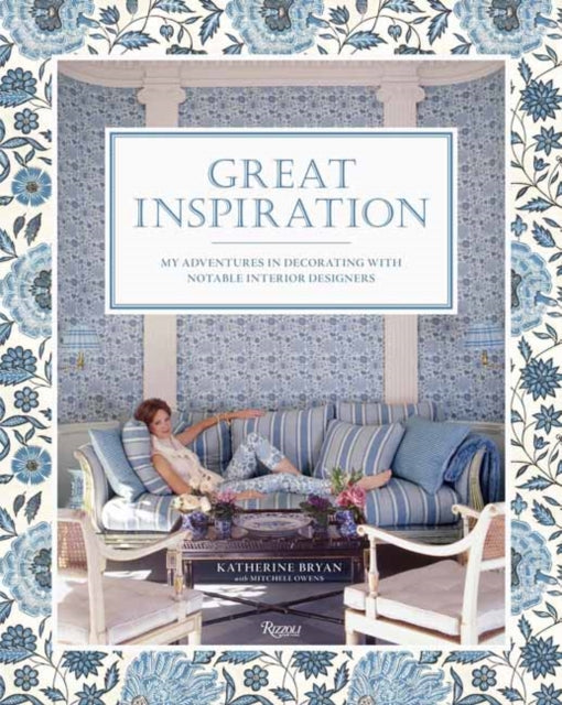 Great Inspiration: My Adventures in Decorating with Notable Interior Designers