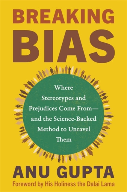 Breaking Bias: Where Stereotypes and Prejudices Come From – and the Science-Backed Method to Unravel Them