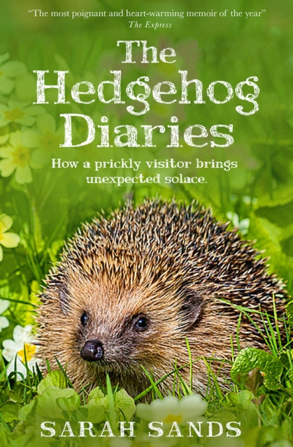 The Hedgehog Diaries: ‘The most poignant and heartwarming memoir of the year’