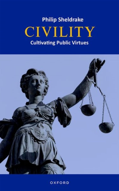 Civility: Cultivating Public Virtues