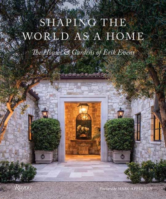 Shaping the World as a Home: The Houses and Gardens of Erik Evens