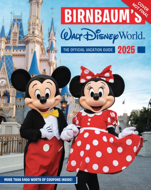 Birnbaum's 2025 Walt Disney World: The Official Vacation Guide