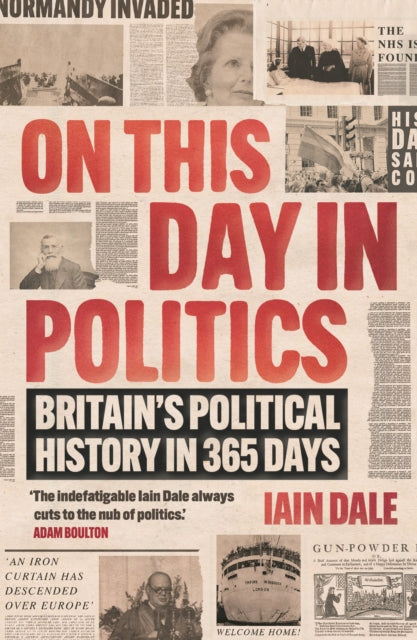 On This Day in Politics: Britain's Political History in 365 Days