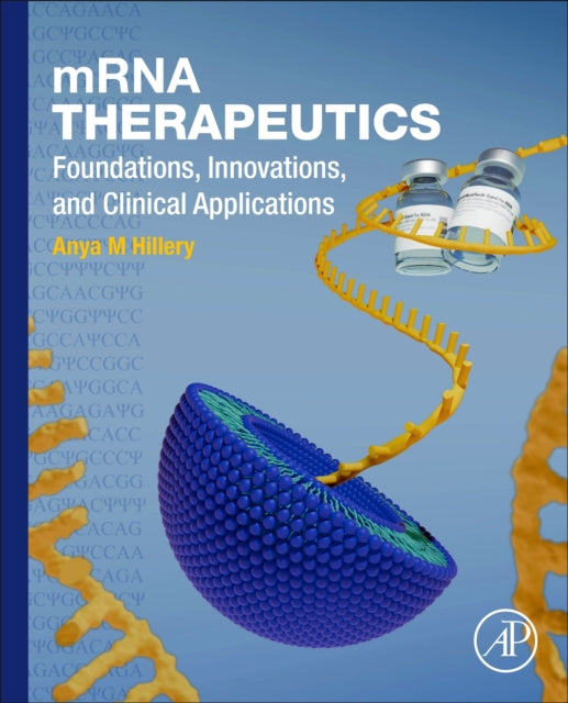 mRNA Therapeutics: Foundations, Innovations, and Clinical Applications