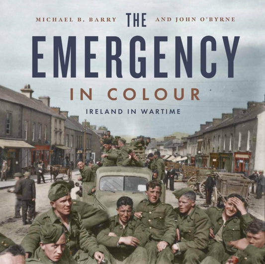 The Emergency in Colour: Ireland in Wartime