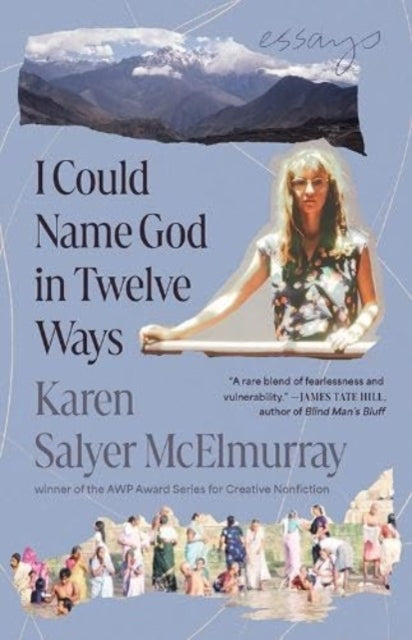 I Could Name God in Twelve Ways: Essays