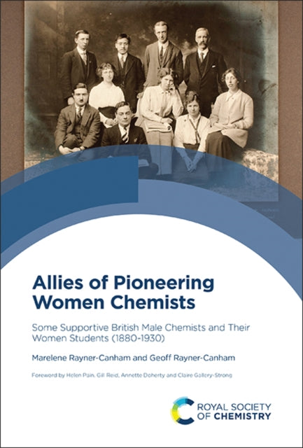 Allies of Pioneering Women Chemists: Some Supportive British Male Chemists and Their Women Students (1880–1930)