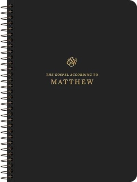 ESV Scripture Journal, Spiral-Bound Edition: Matthew (Paperback)