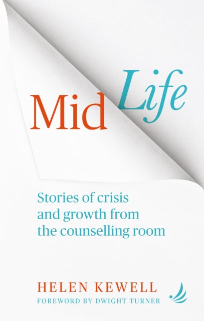 Midlife: Stories of crisis and growth from the counselling room