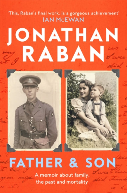 Father and Son: A memoir about family, the past and mortality