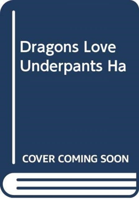 Dragons Love Underpants