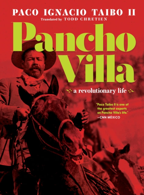 Pancho Villa: A Narrative Biography