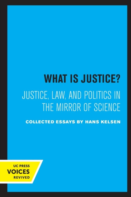 What is Justice?: Justice, Law, and Politics in the Mirror of Science