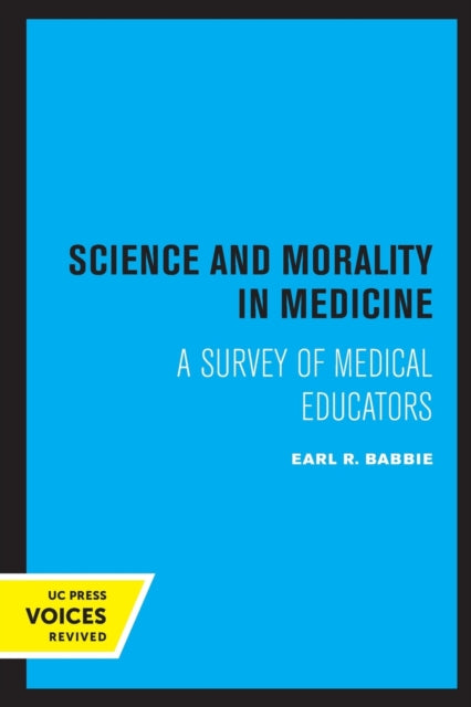 Science and Morality in Medicine: A Survey of Medical Educators