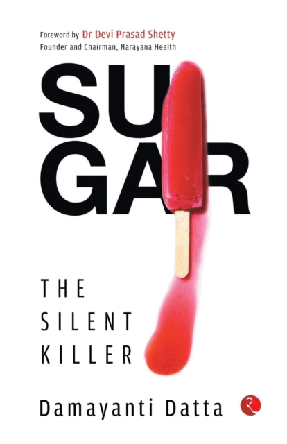 SUGAR: The Silent Killer