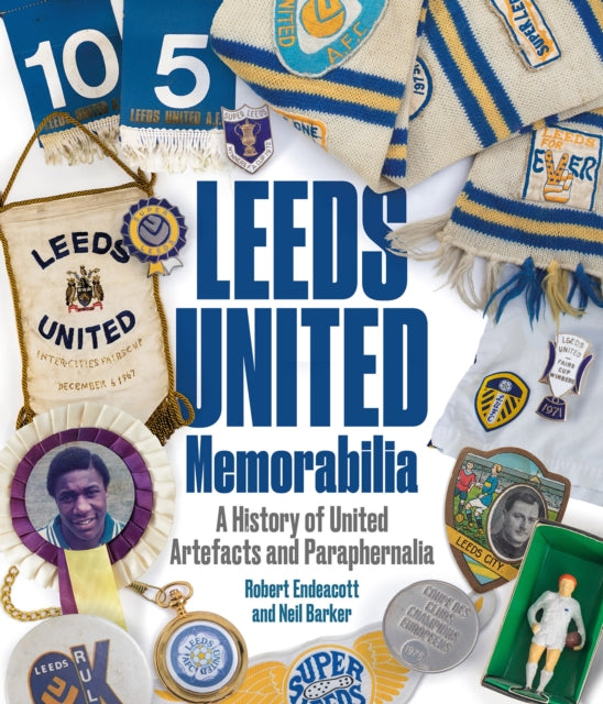 Leeds United Memorabilia: A History of United Artefacts and Paraphernalia