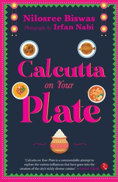 CALCUTTA ON YOUR PLATE