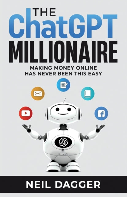 The ChatGPT Millionaire: Making Money Online has never been this EASY