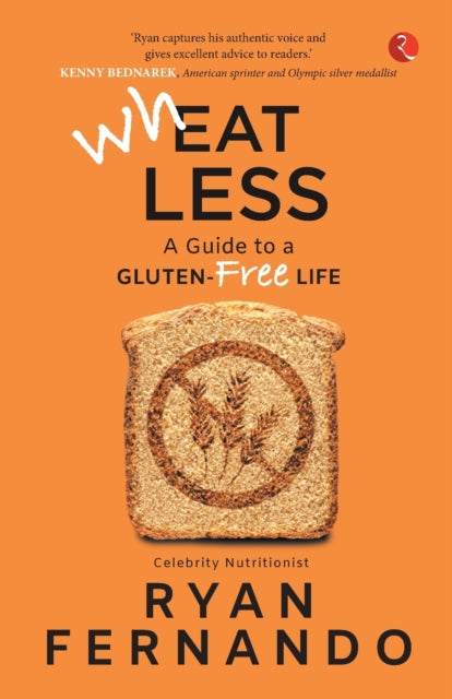 WHEAT LESS: A GUIDE TO A GLUTEN FREE LIFE