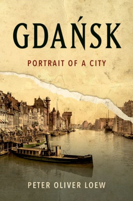 Gdansk: Portrait of a City