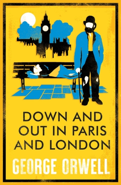 Down and Out in Paris and London: Annotated Edition