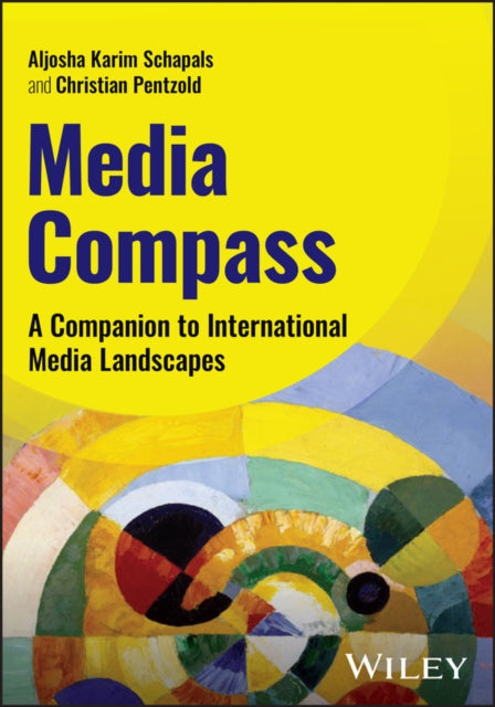 Media Compass: A Companion to International Media Landscapes