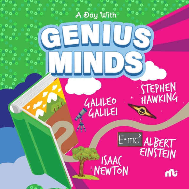 Day With Genius Minds: Stephen Hawking, Galileo, Newton and Einstein