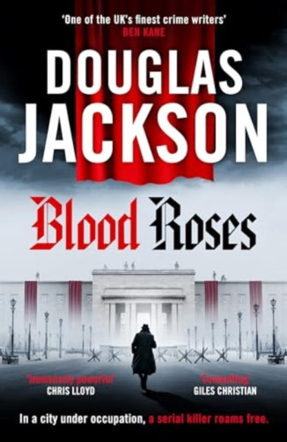 Blood Roses: Introducing 'the natural heir to Kerr's Bernie Gunther'