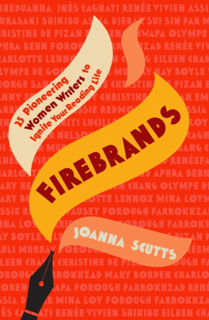 Firebrands: 25 Pioneering Women Writers to Ignite Your Reading Life