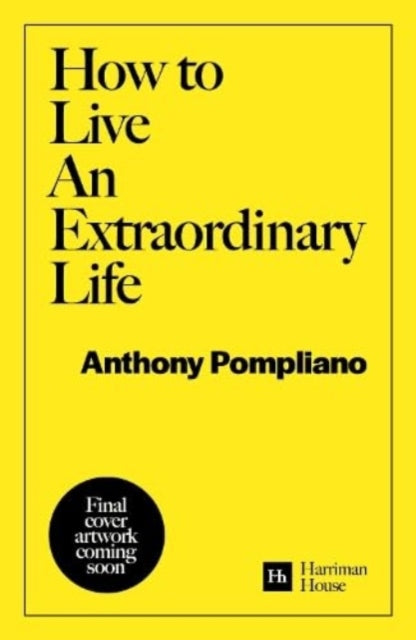 How To Live An Extraordinary Life