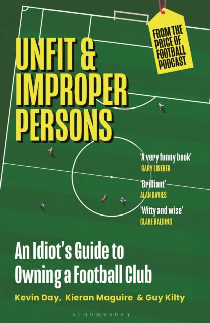 Unfit and Improper Persons: An Idiot’s Guide to Owning a Football Club FROM THE PRICE OF FOOTBALL PODCAST