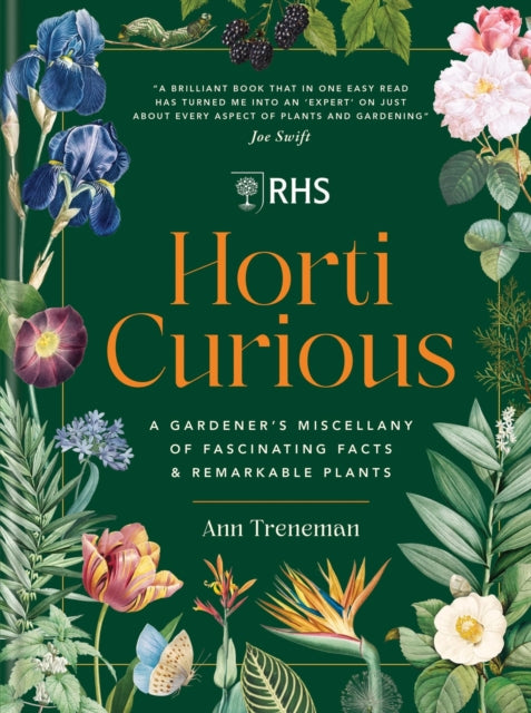 RHS Horti Curious: A Gardener's Miscellany of Fascinating Facts & Remarkable Plants