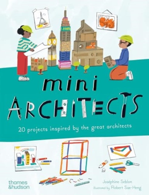 Mini Architects: 20 projects inspired by the great architects