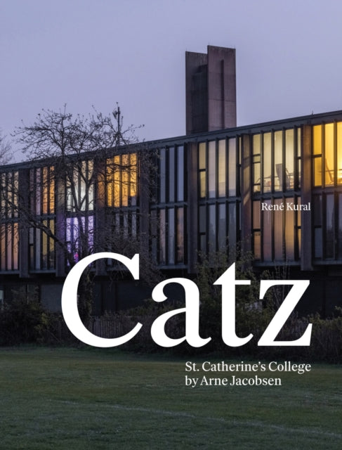 Catz: St Catherine's College by Arne Jacobsen