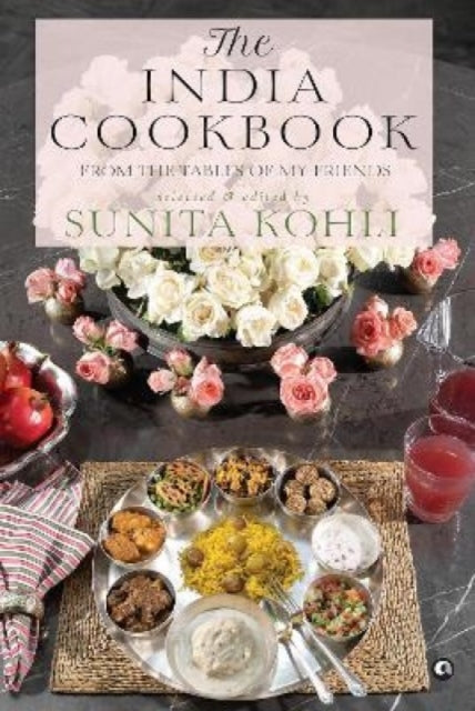 INDIA COOKBOOK: FROM THE TABLES OF MY FRIENDS