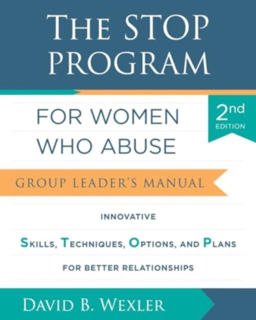 The STOP Program for Women Who Abuse: Group Leader's Manual