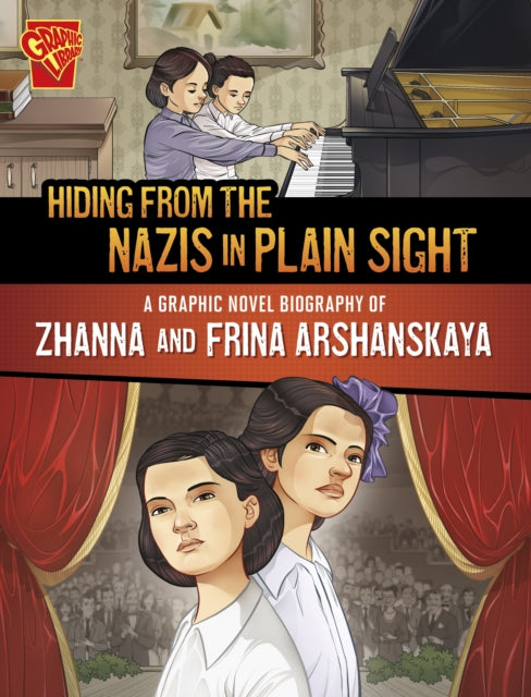 Hiding from the Nazis in Plain Sight: A Graphic Novel Biography of Zhanna and Frina Arshanskaya