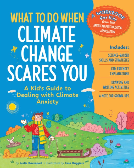 What to Do When Climate Change Scares You: A Kid's Guide to Dealing With Climate Change Stress