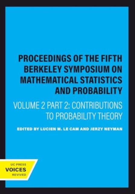 Proceedings of the Fifth Berkeley Symposium on Mathematical Statistics and Probability, Volume II, Part II: Contributions to Probability Theory