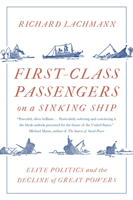 First-Class Passengers on a Sinking Ship: Elite Politics and the Decline of Great Powers